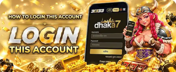 Dhaka7 APK Guide How to Login, Register & Win In BD